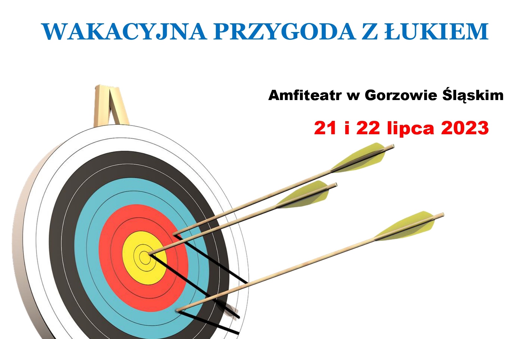 WAKACYJNA PRZYGODA Z ŁUKIEM Gorzów Śląski